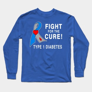 Type 1 Diabetes Fight for the Cure Long Sleeve T-Shirt